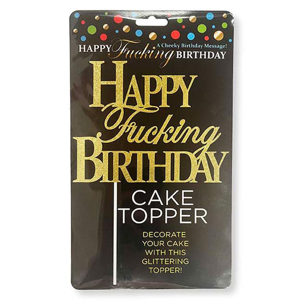 Happy Fucking Birthday Cake Topper - Gold